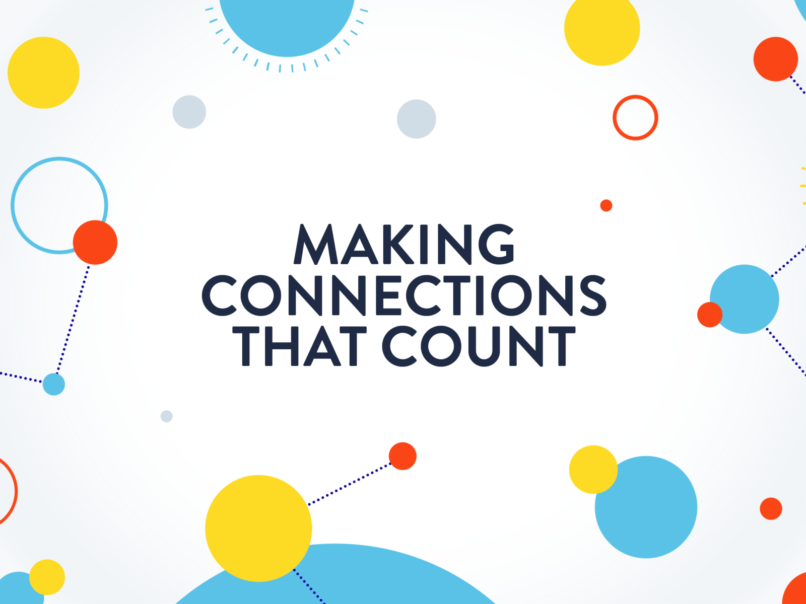 Making connections that count
